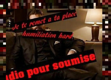 [Audio FR] je te remet a ta place. audio pour soumise