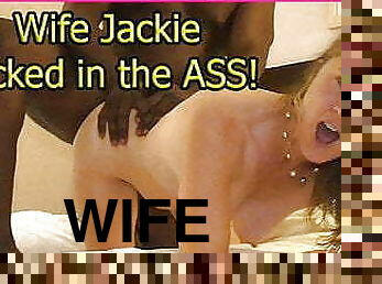 Wife Jackie fucked in the ass!