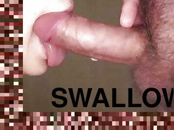 She swallowed all the sperm. Dick throbbing in her mouth