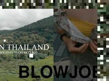 BLOWJOB & TRAVEL PUA NAN THAILAND - SKTER10 JOURNEY (DAY1)