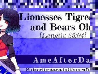 Lionesses, Tigresses and Bears Oh My! [FDom] [EXTREME [Degradation] [Plushophilia] Erotic Audio]