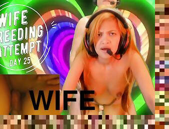 Day 25 Wife Breeding Attempt With Sexygamingcouple