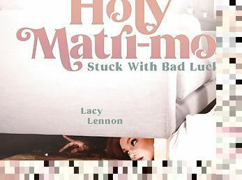 Lacy Lennon & Olive Glass in Holy Matri-Moly: Stuck With Bad Luck