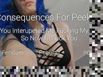 Censored Preview: Consequences for peeking: Femdom, POV, Pegging