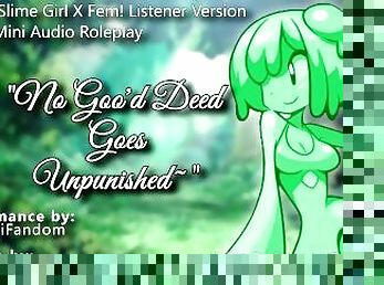 ?R18 Fantasy Audio RP? "No Good Deed Goes Unpunished~"  Slime Girl X Listener ?F4F Version?