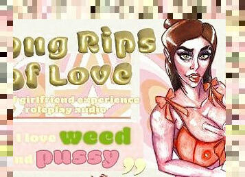 BONG RIPS OF LOVE!! (WEED N PUSSY) - F4F AUDIO - [smoke and chill][mutual masturbation][girlfriends]