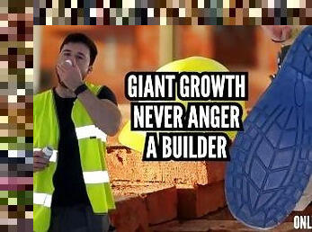 Giant growth never anger a builder