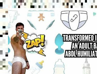 Transformed into an adult baby - ABDL humiliation