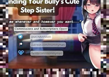 Pounding Your Bully’s Cute Step Sister!