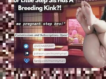 ? Your Little Step Sister Has A Breeding Kink?! ?
